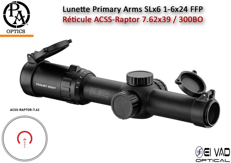 Lunette Primary Arms SLx6 1-6x24 FFP pour AK - Réticule ACSS-Raptor 7,62x39 / 300BO