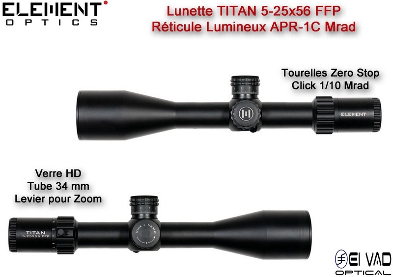 Lunette Element Optics TITAN ED 5-25x56 FFP - Réticule Lumineux APR-1C MRAD