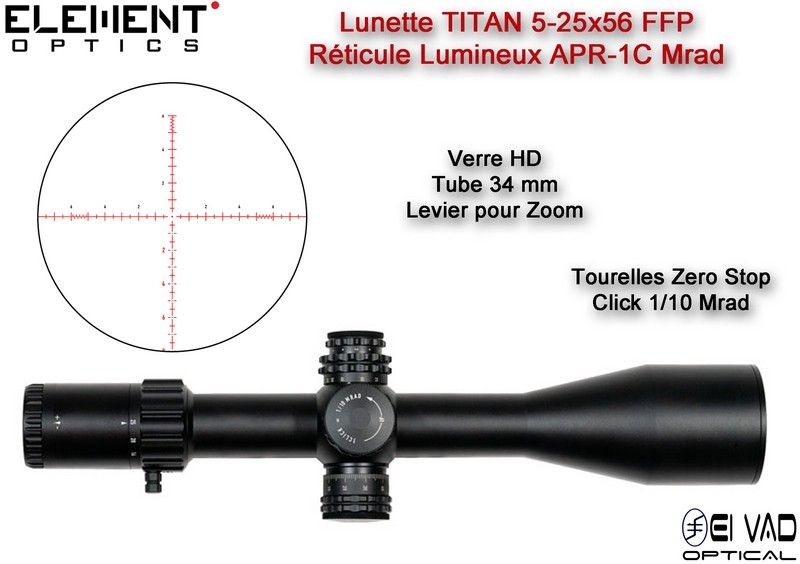 Lunette Element Optics TITAN ED 5-25x56 FFP - Réticule Lumineux APR-1C MRAD